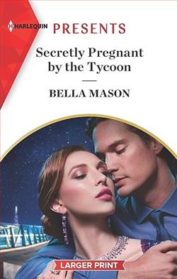 Secretly Pregnant by the Tycoon by Bella Mason