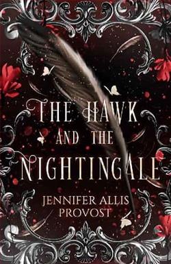 The Hawk and the Nightingale by Jennifer Allis Provost
