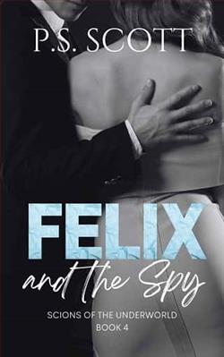 Felix and the Spy by P.S. Scott