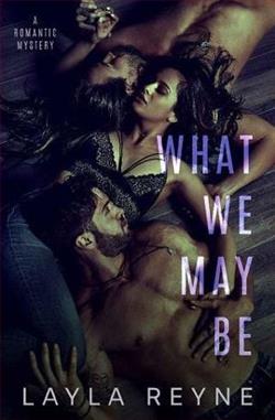 What We May Be by Layla Reyne