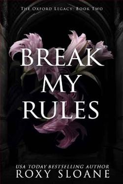 Break My Rules by Roxy Sloane