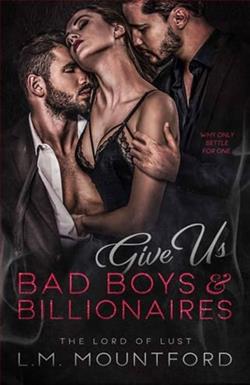 Give Us Bad Boys and Billionaires by L.M. Mountford