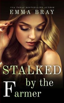 Stalked By the Farmer by Emma Bray