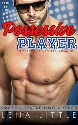 Possessive Player by Lena Little