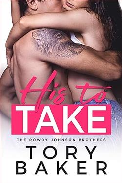 His to Take (The Rowdy Johnson Brothers) by Tory Baker