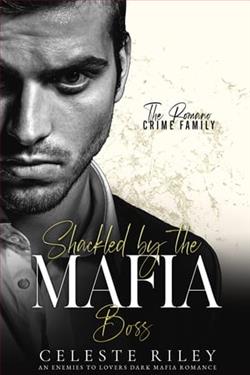 Shackled By the Mafia Boss by Celeste Riley