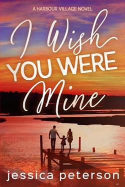 I Wish You Were Mine by Jessica Peterson