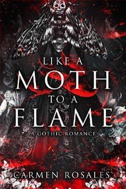 Like A Moth To A Flame by Carmen Rosales