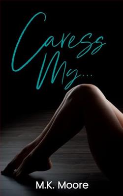 Caress My by M.K. Moore