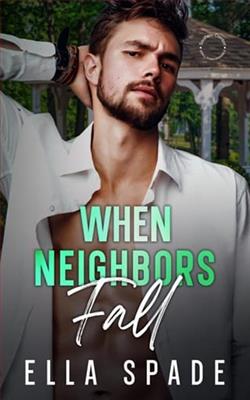 When Neighbors Fall by Ella Spade