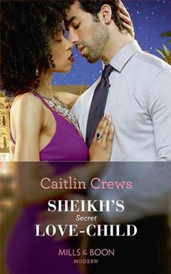 Sheikh's Secret Love-Child by Caitlin Crews
