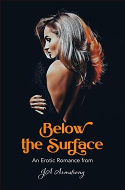 Below the Surface by J.A. Armstrong