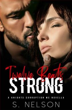 Twelve Beats Strong (Knights Corruption MC) by S. Nelson