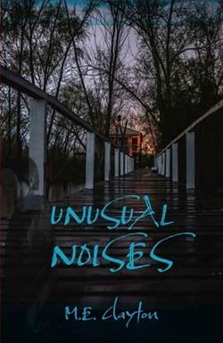 Unusual Noises by M.E. Clayton