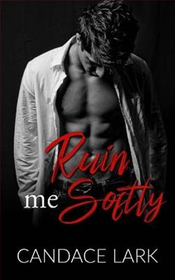 Ruin Me Softly by Candace Lark