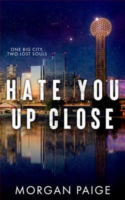 Hate You Up Close by Morgan Paige