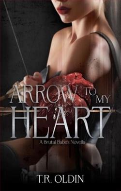 Arrow to my Heart by T.R. Oldin