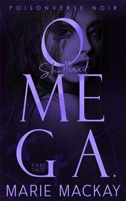 Shattered Omega: Part Two by Marie Mackay