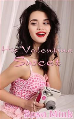 His Valentine Sweet by Rosa Mink