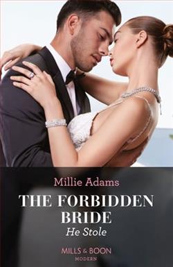 The Forbidden Bride He Stole by Millie Adams