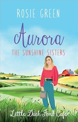The Sunshine Sisters: Aurora by Rosie Green