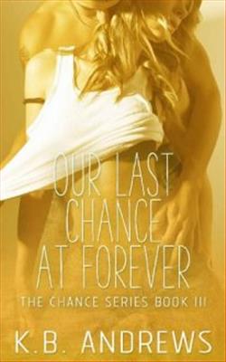 Our Last Chance at Forever by K.B. Andrews