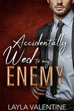 Accidentally Wed to My Enemy by Layla Valentine