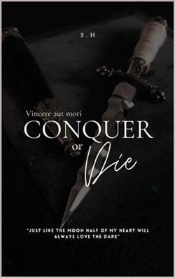 Conquer or Die by S.H.