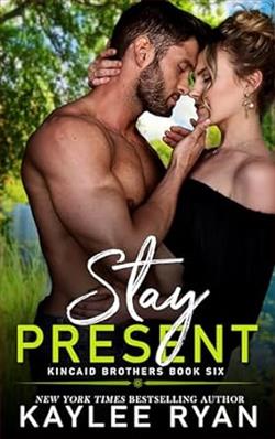 Stay Present (Kincaid Brothers) by Kaylee Ryan