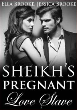 Sheikh's Pregnant Love Slave by Ella Brooke, Jessica Brooke