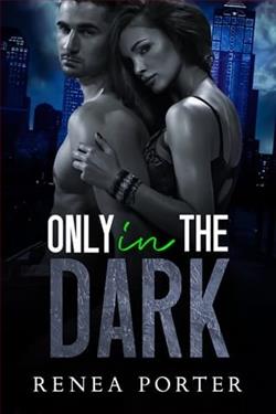 Only In the Dark by Renea Porter
