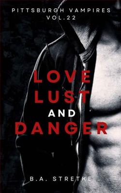 Love, Lust, and Danger by B.A. Stretke