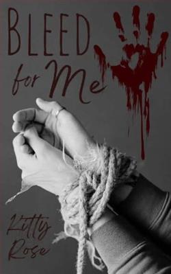 Bleed for Me by Kitty Rose