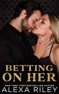 Betting On Her by Alexa Riley