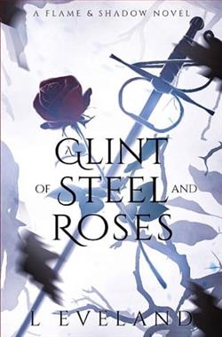 A Glint of Steel and Roses by L. Eveland