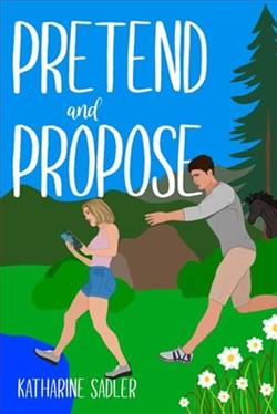 Pretend and Propose by Katharine Sadler