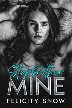Stepbrother Mine by Felicity Snow