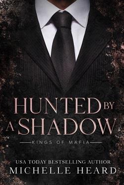 Hunted By A Shadow (Kings Of Mafia) by Michelle Heard