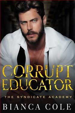 Corrupt Educator (The Syndicate Academy) by Bianca Cole