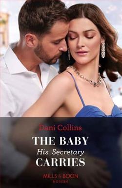 The Baby His Secretary Carries by Dani Collins