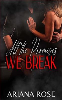 All the Promises We Break by Ariana Rose