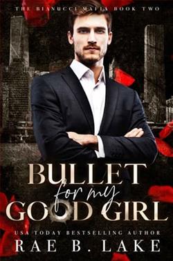 Bullet for My Good Girl by Rae B. Lake