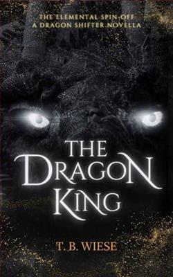 The Dragon King by T.B. Wiese