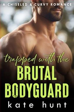 Trapped with the Brutal Bodyguard by Kate Hunt