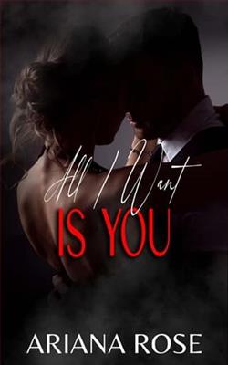 All I Want is You by Ariana Rose