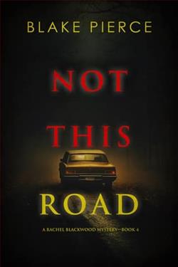 Not This Road by Blake Pierce
