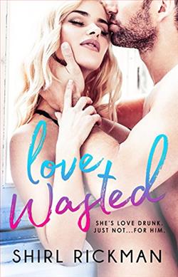 Love Wasted by Shirl Rickman