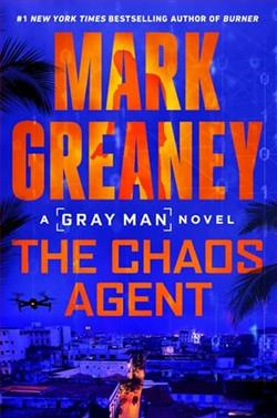 The Chaos Agent by Mark Greaney