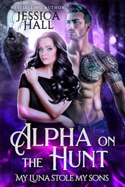 Alpha On The Hunt: My Luna Stole My Sons by Jessica Hall