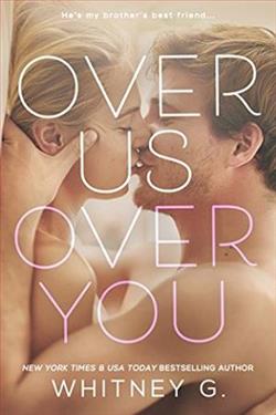 Over Us, Over You by Whitney G.